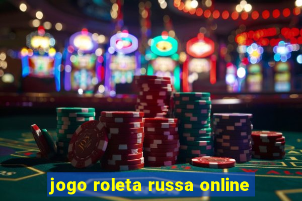 jogo roleta russa online